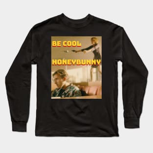 Be Cool honeybunny Long Sleeve T-Shirt